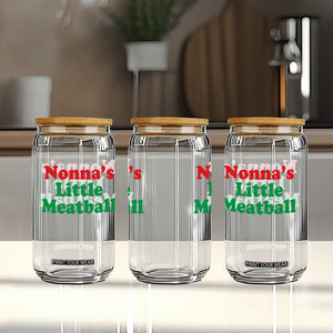 Nonna's Little Meatball Glass Can Funny Italian Family Baby Humor TS02 Print Your Wear