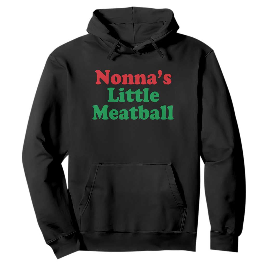 Nonna's Little Meatball Hoodie Funny Italian Family Baby Humor TS02 Black Print Your Wear