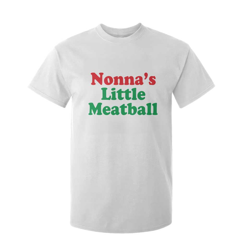 Nonna's Little Meatball T Shirt For Kid Funny Italian Family Baby Humor TS02 White Print Your Wear