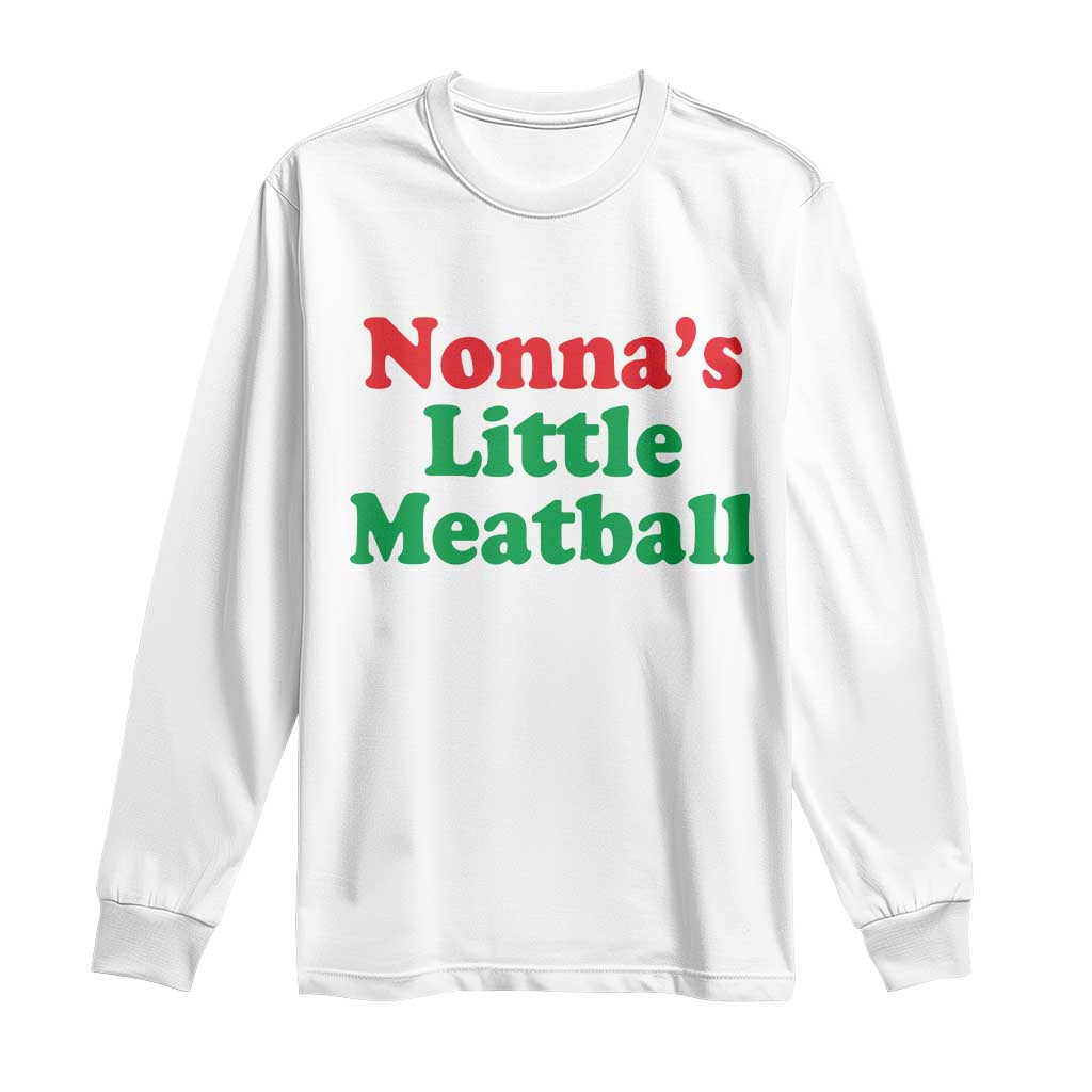 Nonna's Little Meatball Long Sleeve Shirt Funny Italian Family Baby Humor TS02 White Print Your Wear