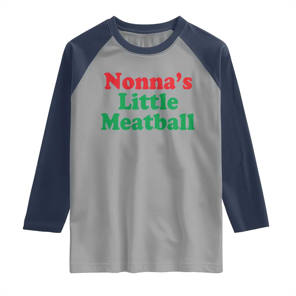 Nonna's Little Meatball Raglan Shirt Funny Italian Family Baby Humor TS02 Sport Gray Navy Print Your Wear