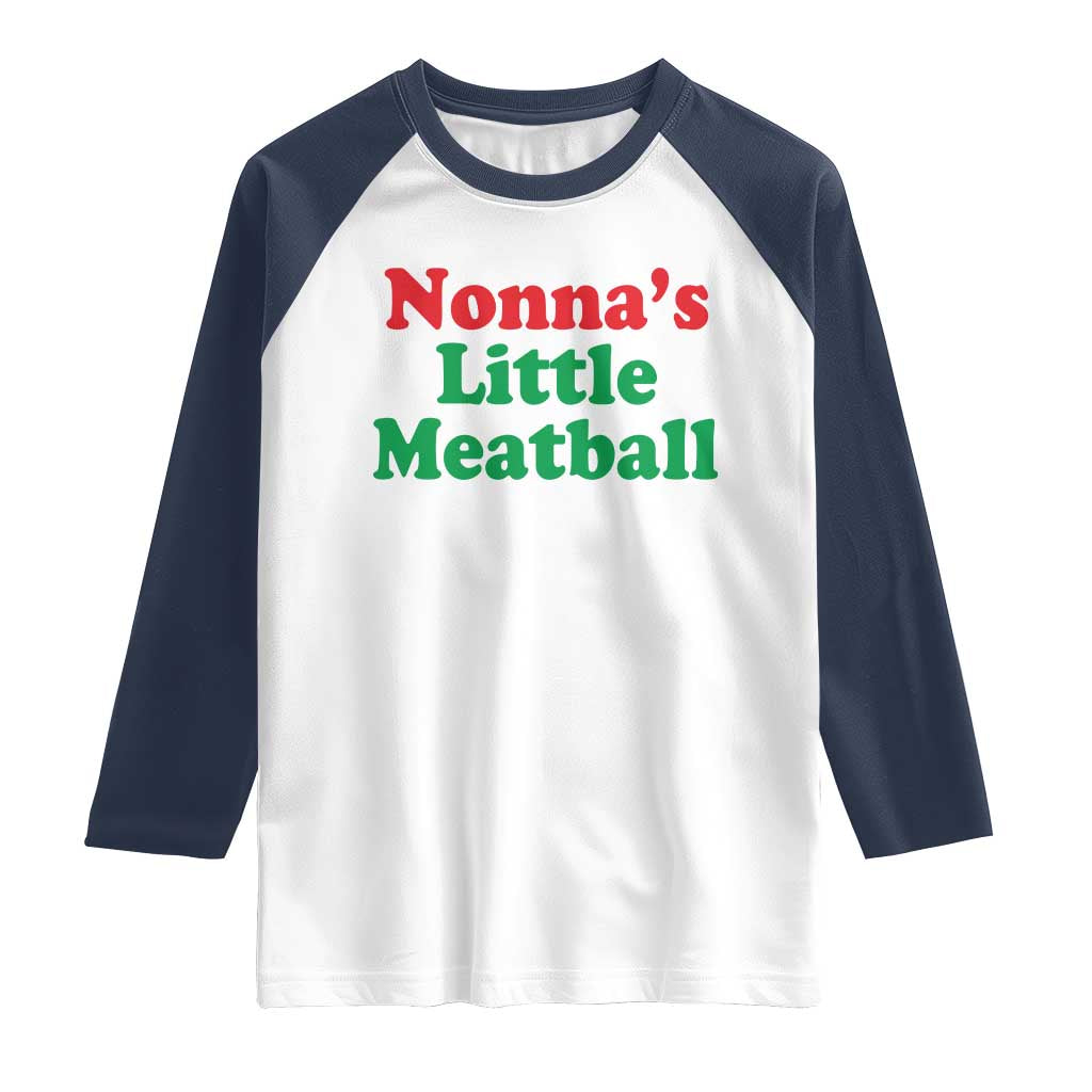 Nonna's Little Meatball Raglan Shirt Funny Italian Family Baby Humor TS02 White Navy Print Your Wear