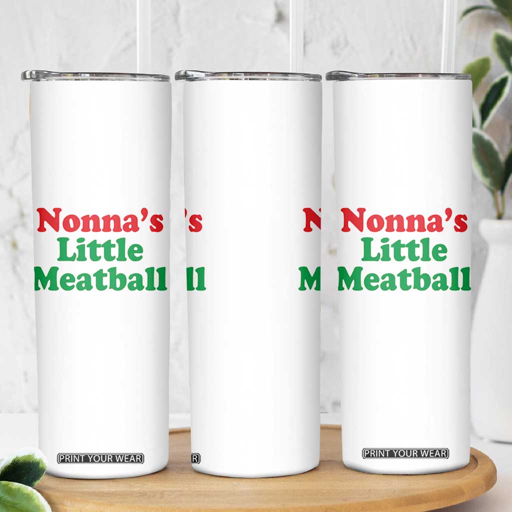 Nonna's Little Meatball Skinny Tumbler Funny Italian Family Baby Humor TS02 Print Your Wear