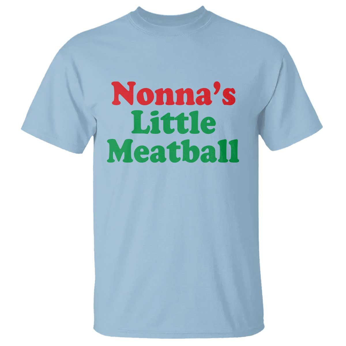 Nonna's Little Meatball T Shirt Funny Italian Family Baby Humor TS02 Light Blue Print Your Wear
