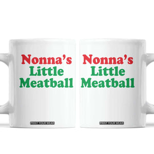 Nonna's Little Meatball Coffee Mug Funny Italian Family Baby Humor TS02 White Print Your Wear