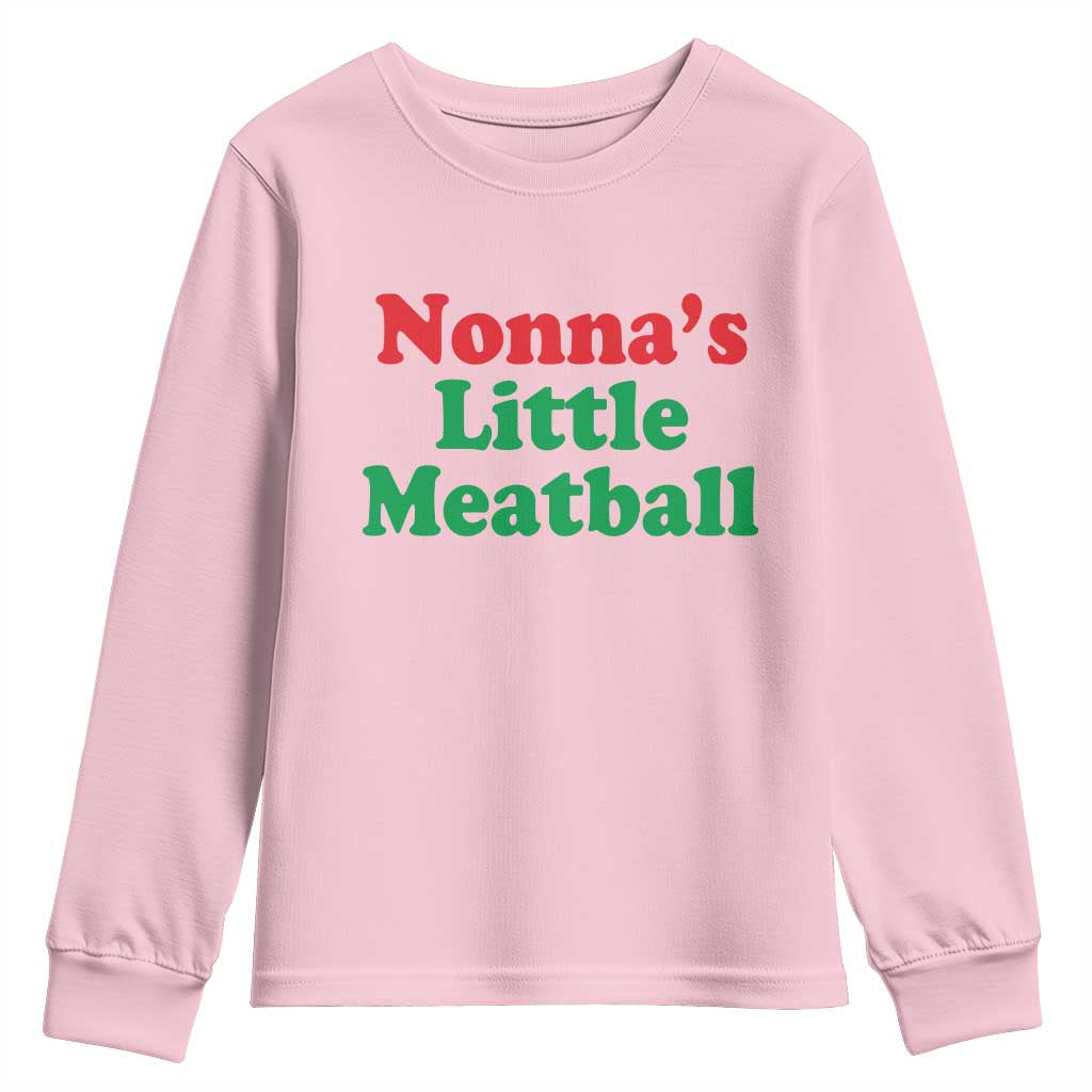 Nonna's Little Meatball Youth Sweatshirt Funny Italian Family Baby Humor TS02 Light Pink Print Your Wear