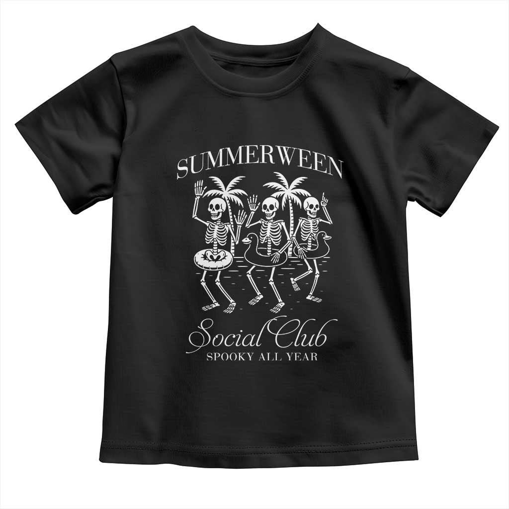Summerween Social Club Toddler T Shirt Spooky All Year Skeleton Summer Halloween Beach Party TS02 Black Print Your Wear