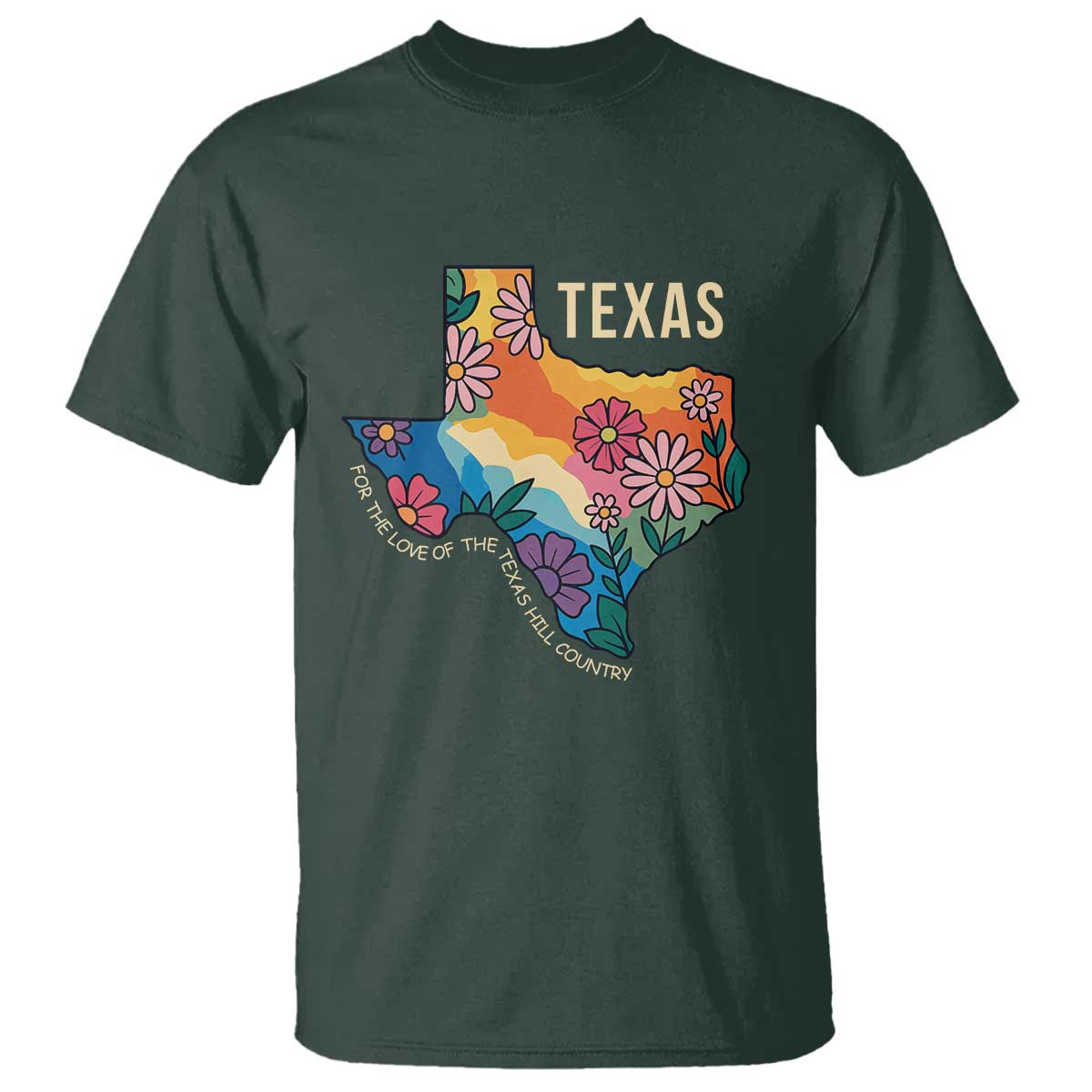 Texas Floral Boho T Shirt For the Love of the Texas Hill Country Southern Pride TS02 Dark Forest Green Print Your Wear