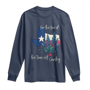 For the Love of the Texas Hill Country Long Sleeve Shirt Bluebonnet Floral Patriotic Flag TS02 Navy Print Your Wear