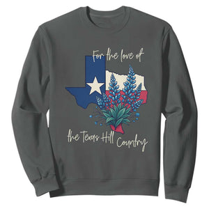 For the Love of the Texas Hill Country Sweatshirt Bluebonnet Floral Patriotic Flag TS02 Dark Heather Print Your Wear