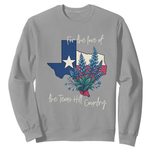For the Love of the Texas Hill Country Sweatshirt Bluebonnet Floral Patriotic Flag TS02 Sport Gray Print Your Wear