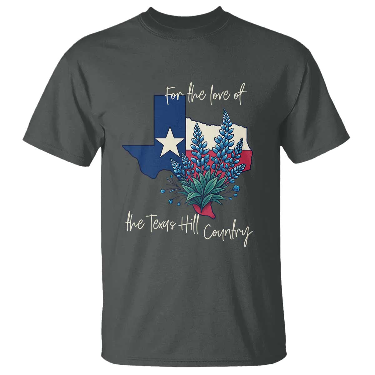 For the Love of the Texas Hill Country T Shirt Bluebonnet Floral Patriotic Flag TS02 Dark Heather Print Your Wear