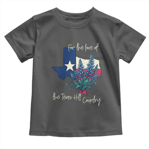 For the Love of the Texas Hill Country Toddler T Shirt Bluebonnet Floral Patriotic Flag TS02 Dark Heather Print Your Wear