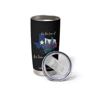 For the Love of the Texas Hill Country Tumbler Cup Bluebonnet Floral Patriotic Flag TS02 Print Your Wear
