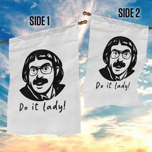 Funny Do It Lady Garden Flag Mustache Guy Meme Parody TS02 Print Your Wear