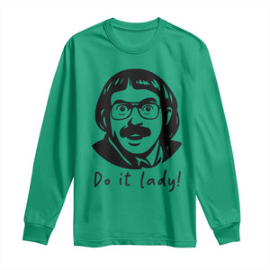 Funny Do It Lady Long Sleeve Shirt Mustache Guy Meme Parody TS02 Irish Green Print Your Wear
