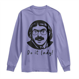 Funny Do It Lady Long Sleeve Shirt Mustache Guy Meme Parody TS02 Violet Print Your Wear