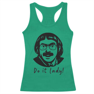 Funny Do It Lady Racerback Tank Top Mustache Guy Meme Parody TS02 Irish Green Print Your Wear