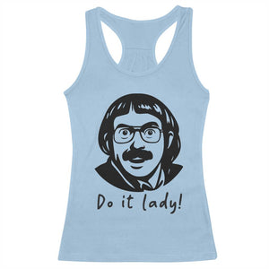 Funny Do It Lady Racerback Tank Top Mustache Guy Meme Parody TS02 Light Blue Print Your Wear