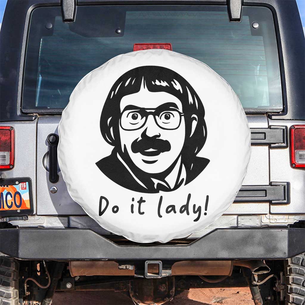 Funny Do It Lady Spare Tire Cover Mustache Guy Meme Parody TS02 No hole White Print Your Wear