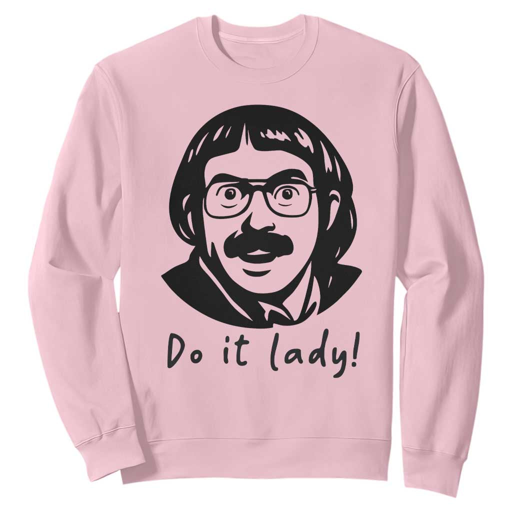 Funny Do It Lady Sweatshirt Mustache Guy Meme Parody TS02 Light Pink Print Your Wear
