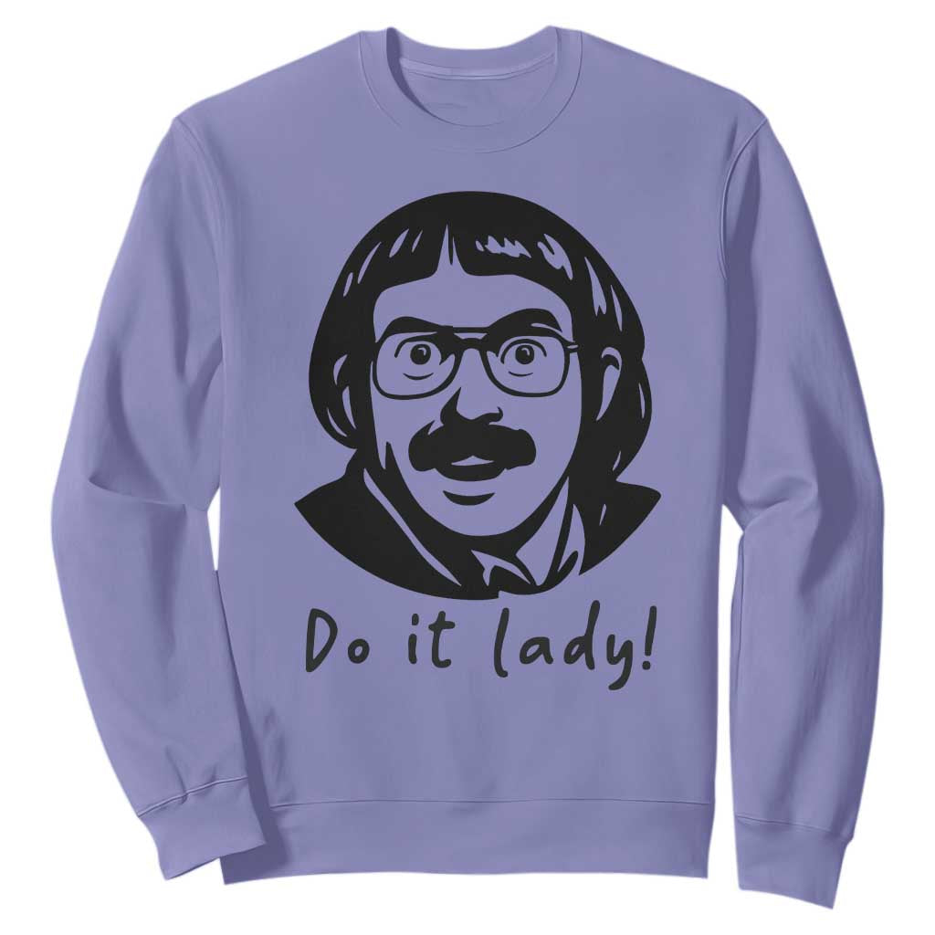 Funny Do It Lady Sweatshirt Mustache Guy Meme Parody TS02 Violet Print Your Wear