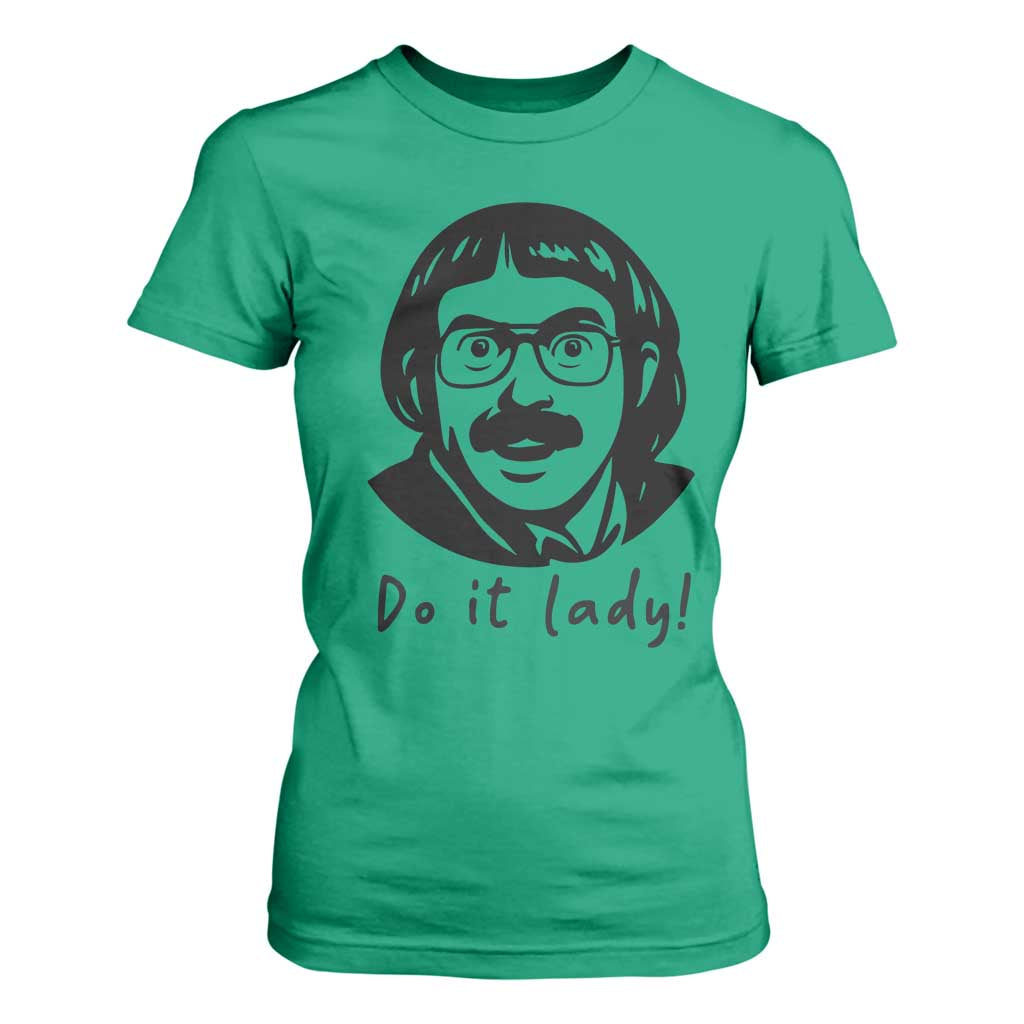 Funny Do It Lady T Shirt For Women Mustache Guy Meme Parody TS02 Irish Green Print Your Wear