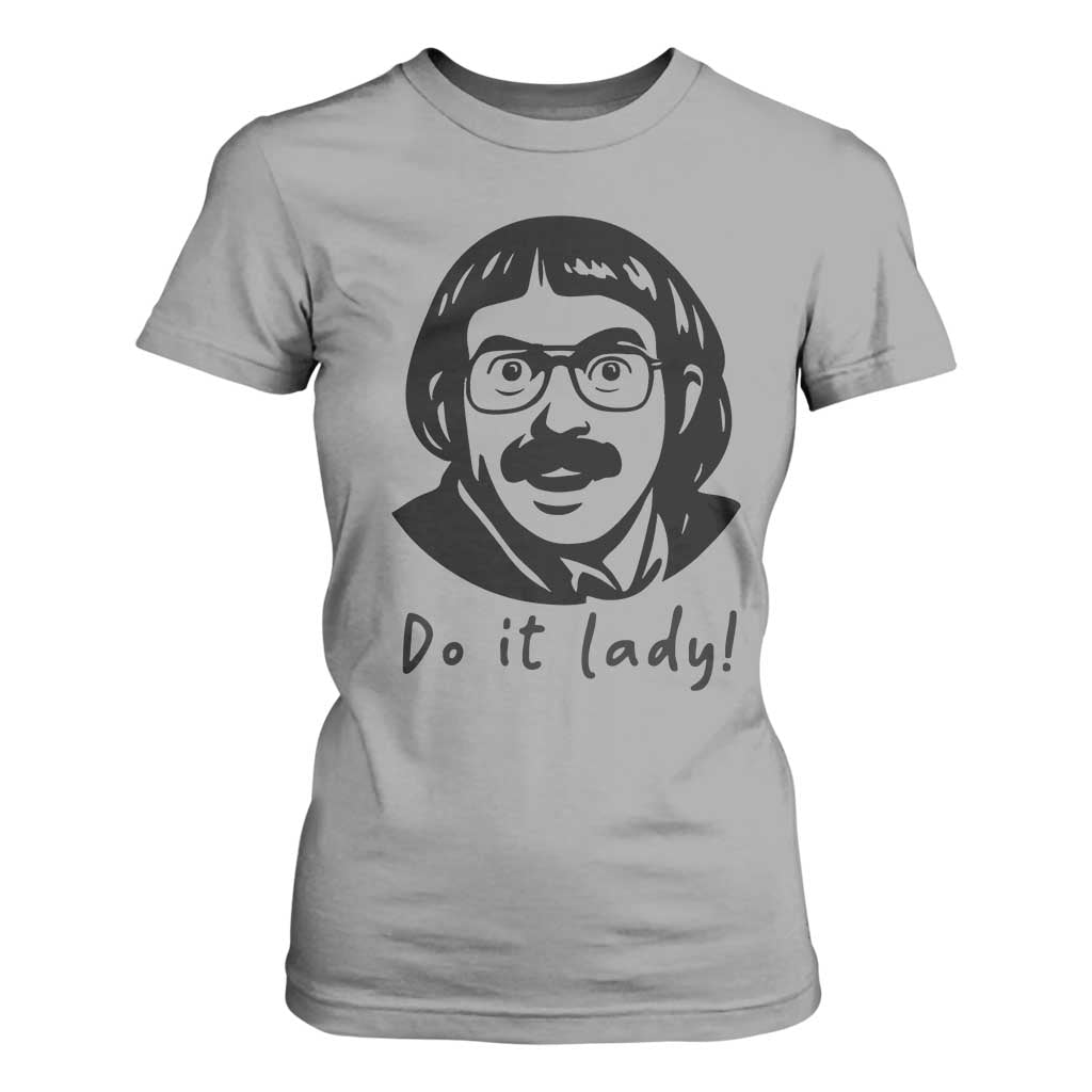 Funny Do It Lady T Shirt For Women Mustache Guy Meme Parody TS02 Sport Gray Print Your Wear