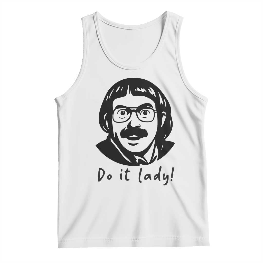 Funny Do It Lady Tank Top Mustache Guy Meme Parody TS02 White Print Your Wear