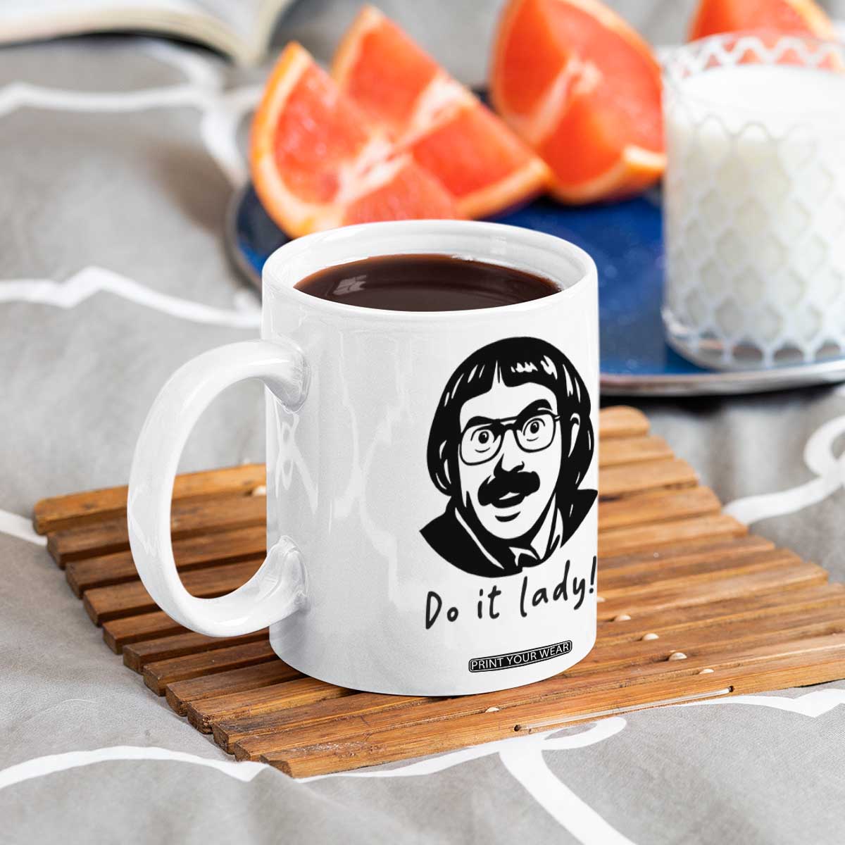 Funny Do It Lady Coffee Mug Mustache Guy Meme Parody TS02 Print Your Wear