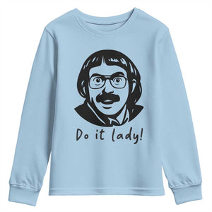 Funny Do It Lady Youth Sweatshirt Mustache Guy Meme Parody TS02 Light Blue Print Your Wear