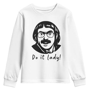 Funny Do It Lady Youth Sweatshirt Mustache Guy Meme Parody TS02 White Print Your Wear