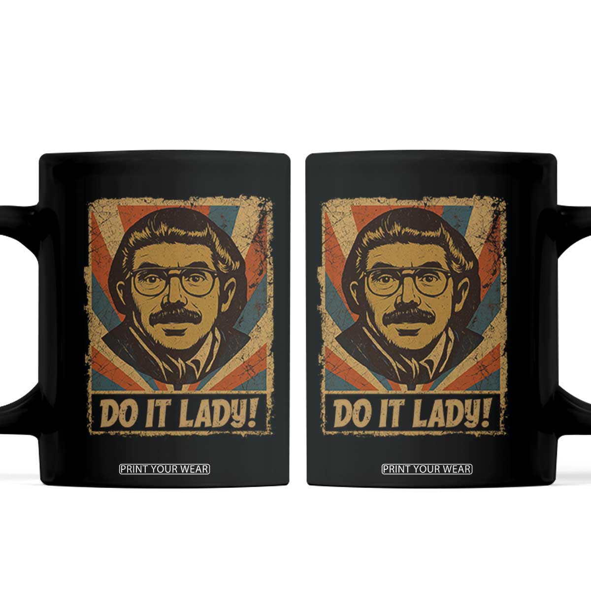 Funny Do It Lady Vintage Coffee Mug Retro 70s Mustache Guy Meme Parody TS02 Black Print Your Wear