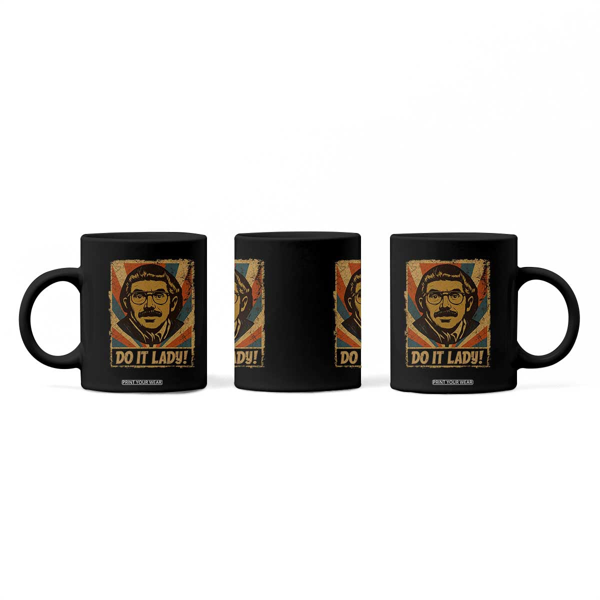 Funny Do It Lady Vintage Coffee Mug Retro 70s Mustache Guy Meme Parody TS02 Print Your Wear