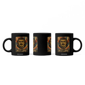 Funny Do It Lady Vintage Coffee Mug Retro 70s Mustache Guy Meme Parody TS02 Print Your Wear