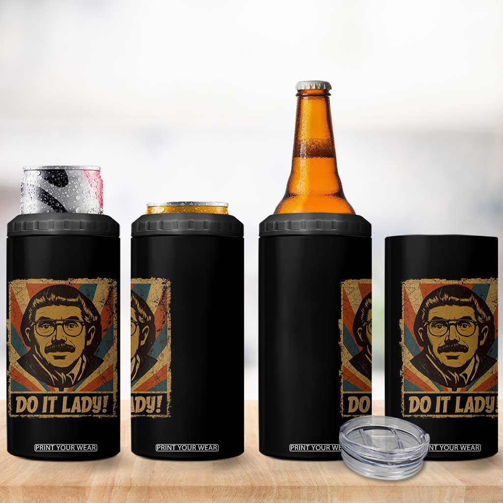 Funny Do It Lady Vintage 4 in 1 Can Cooler Tumbler Retro 70s Mustache Guy Meme Parody TS02 Print Your Wear