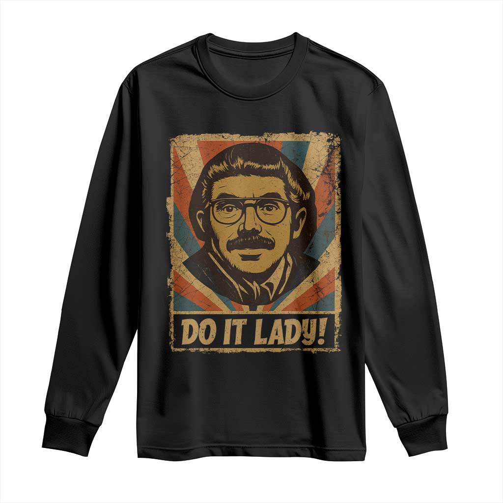 Funny Do It Lady Vintage Long Sleeve Shirt Retro 70s Mustache Guy Meme Parody TS02 Black Print Your Wear