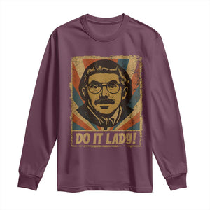 Funny Do It Lady Vintage Long Sleeve Shirt Retro 70s Mustache Guy Meme Parody TS02 Maroon Print Your Wear