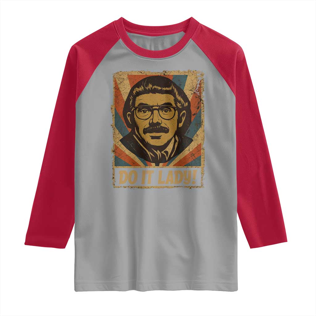 Funny Do It Lady Vintage Raglan Shirt Retro 70s Mustache Guy Meme Parody TS02 Sport Gray Red Print Your Wear
