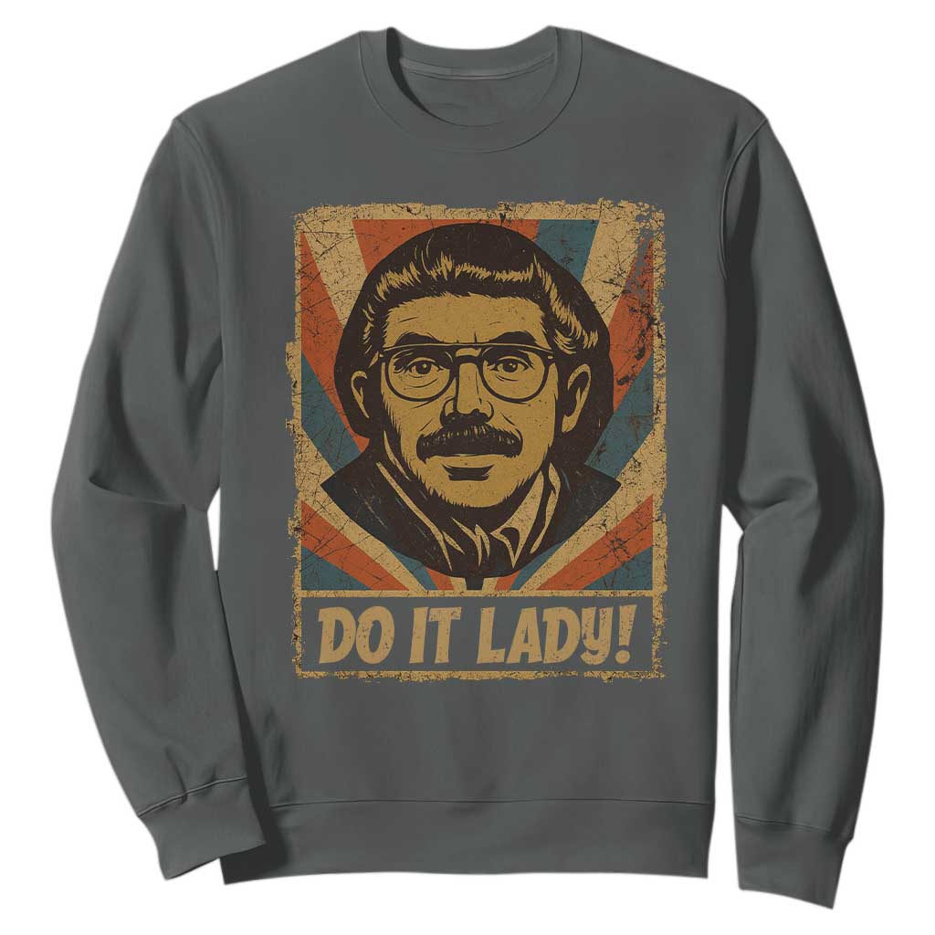 Funny Do It Lady Vintage Sweatshirt Retro 70s Mustache Guy Meme Parody TS02 Dark Heather Print Your Wear