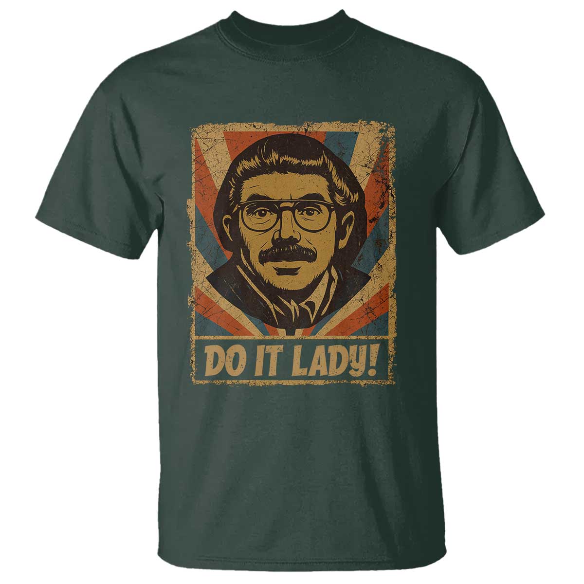 Funny Do It Lady Vintage T Shirt Retro 70s Mustache Guy Meme Parody TS02 Dark Forest Green Print Your Wear