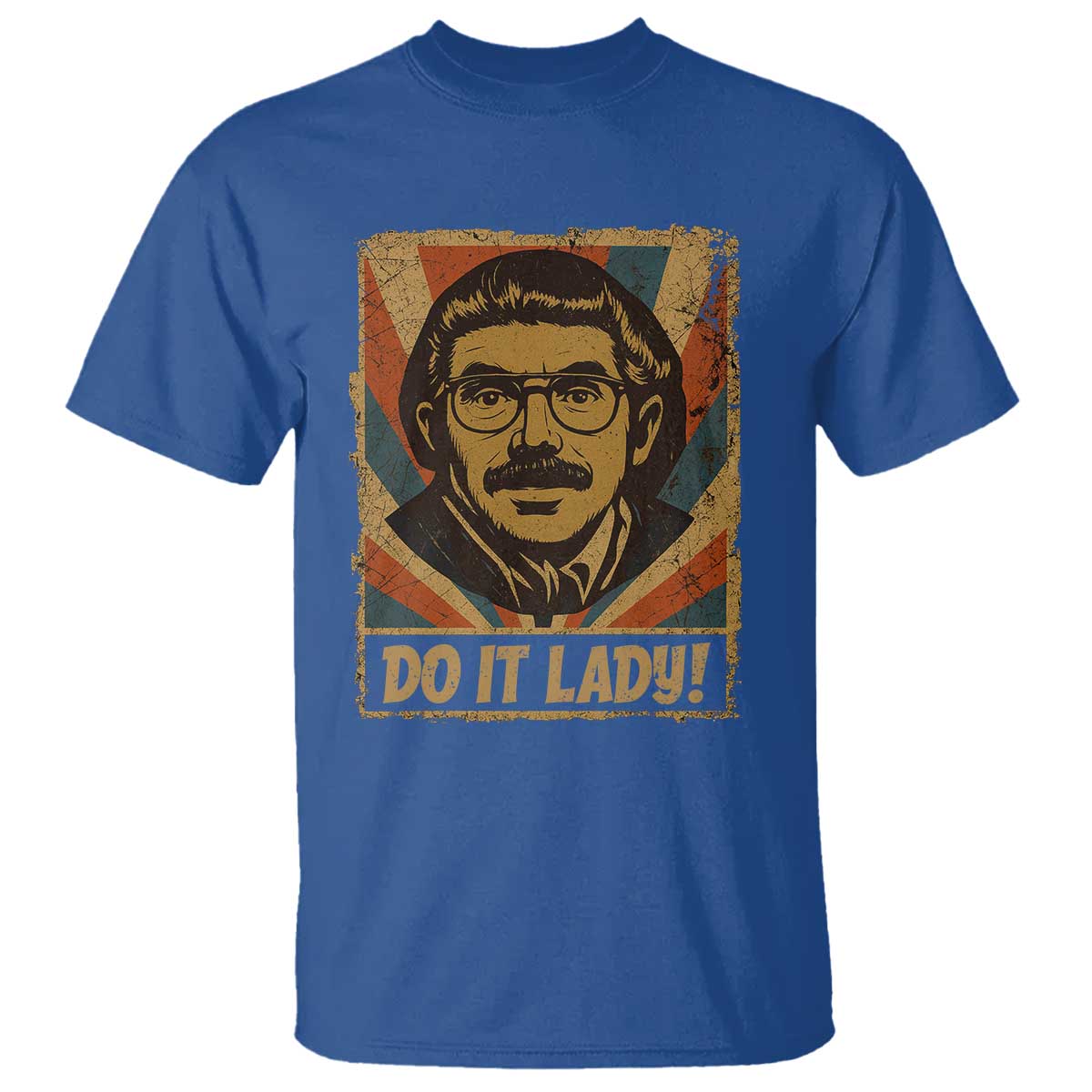Funny Do It Lady Vintage T Shirt Retro 70s Mustache Guy Meme Parody TS02 Royal Blue Print Your Wear