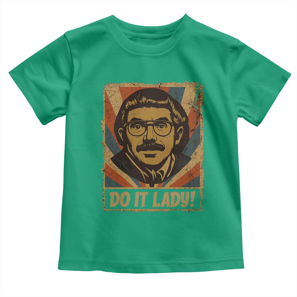 Funny Do It Lady Vintage Toddler T Shirt Retro 70s Mustache Guy Meme Parody TS02 Irish Green Print Your Wear