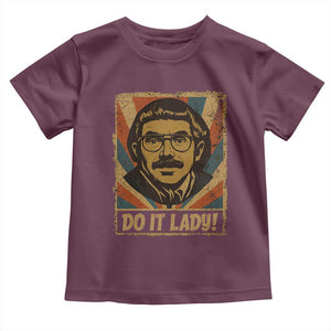 Funny Do It Lady Vintage Toddler T Shirt Retro 70s Mustache Guy Meme Parody TS02 Maroon Print Your Wear