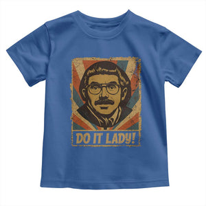 Funny Do It Lady Vintage Toddler T Shirt Retro 70s Mustache Guy Meme Parody TS02 Royal Blue Print Your Wear