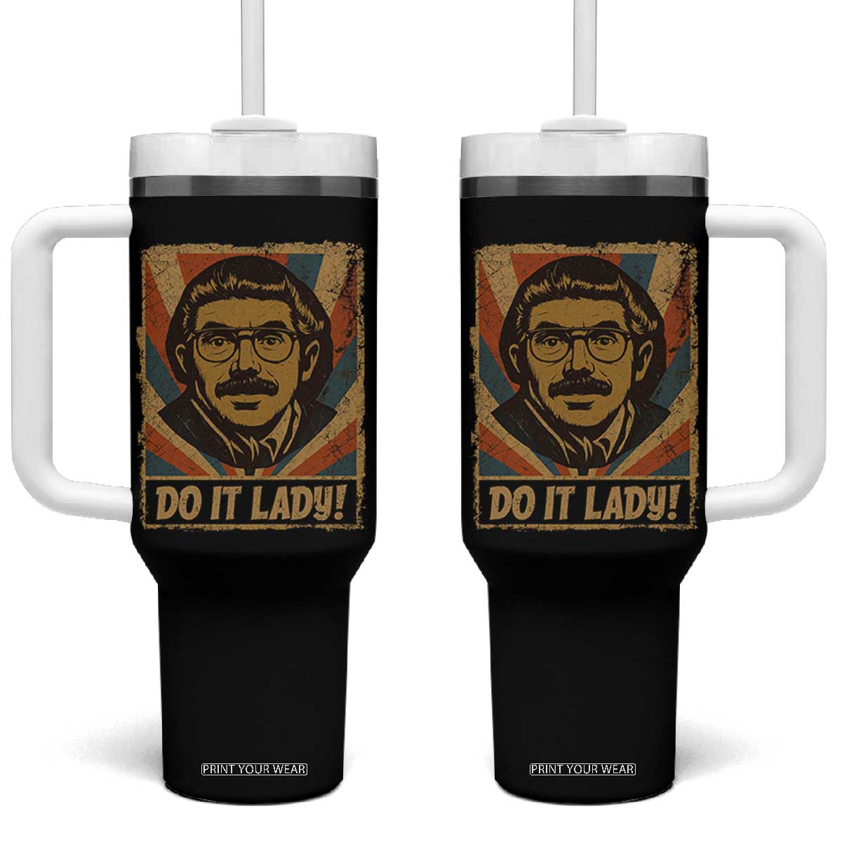Funny Do It Lady Vintage Tumbler With Handle Retro 70s Mustache Guy Meme Parody TS02 One Size: 40 oz Black Print Your Wear