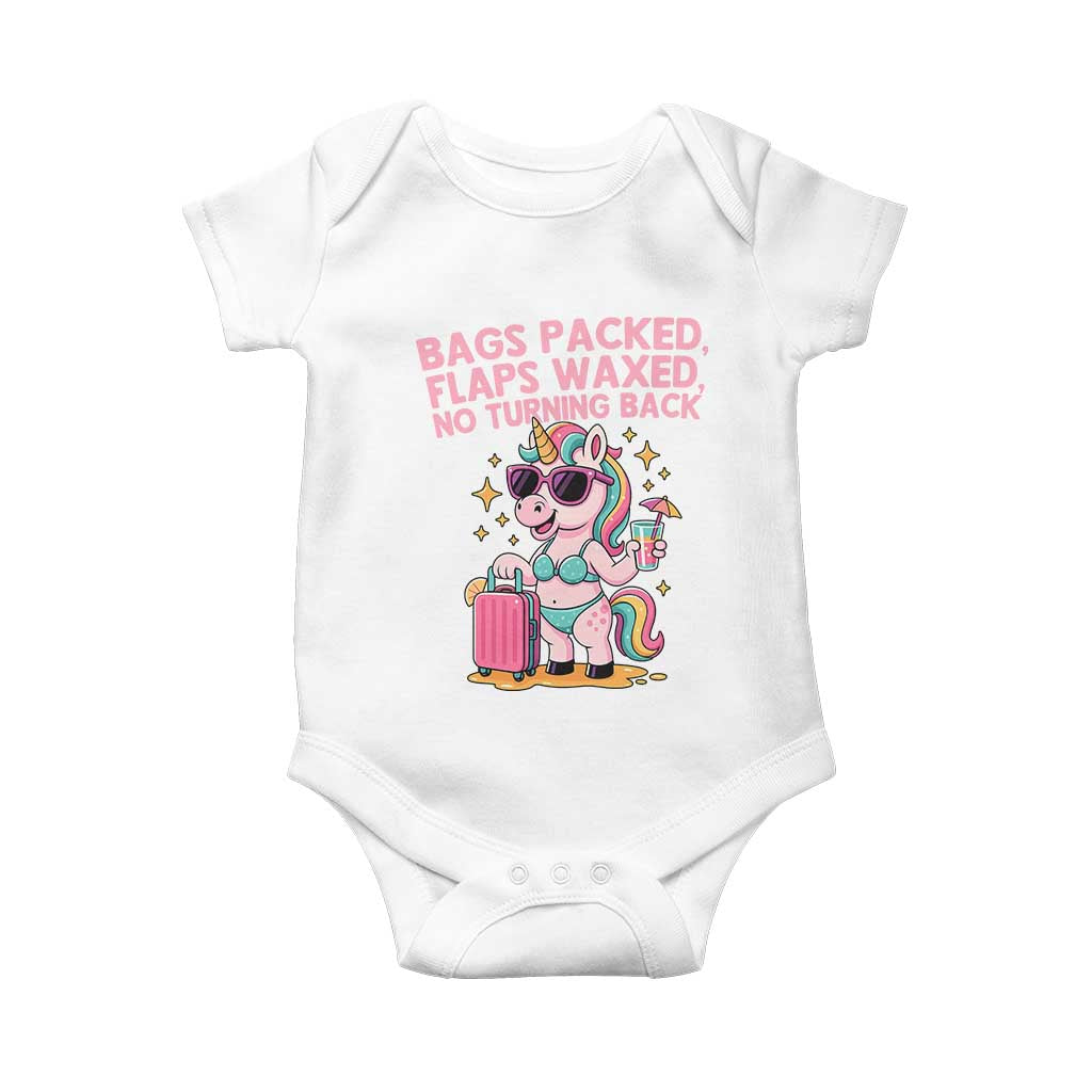Funny Girls Trip Unicorn Baby Onesie Bags Packed Flaps Waxed No Turning Back Bikini Vacation Bachelorette TS02 White Print Your Wear