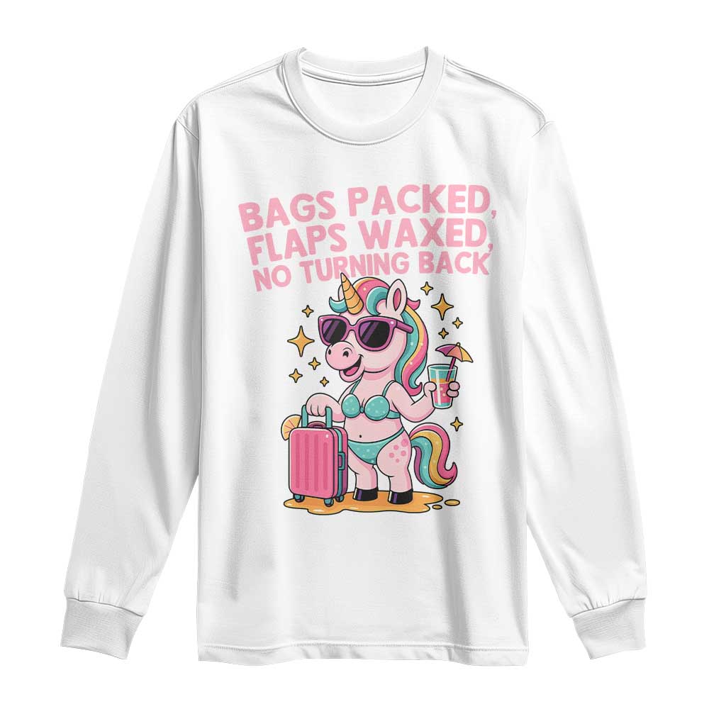 Funny Girls Trip Unicorn Long Sleeve Shirt Bags Packed Flaps Waxed No Turning Back Bikini Vacation Bachelorette TS02 White Print Your Wear