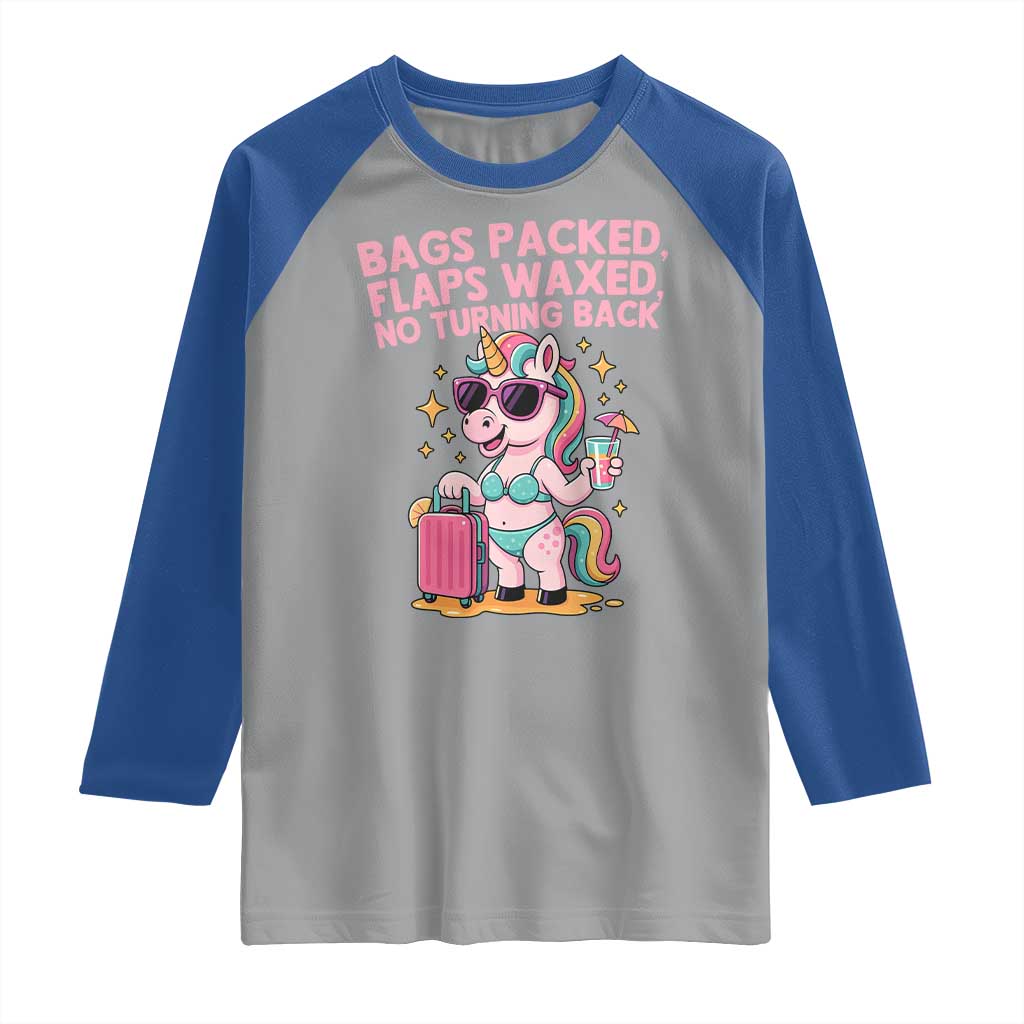 Funny Girls Trip Unicorn Raglan Shirt Bags Packed Flaps Waxed No Turning Back Bikini Vacation Bachelorette TS02 Sport Gray Royal Print Your Wear