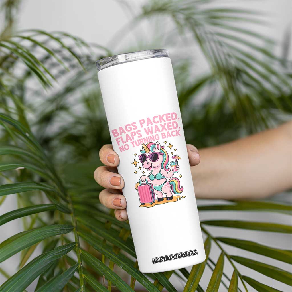 Funny Girls Trip Unicorn Skinny Tumbler Bags Packed Flaps Waxed No Turning Back Bikini Vacation Bachelorette TS02 Print Your Wear